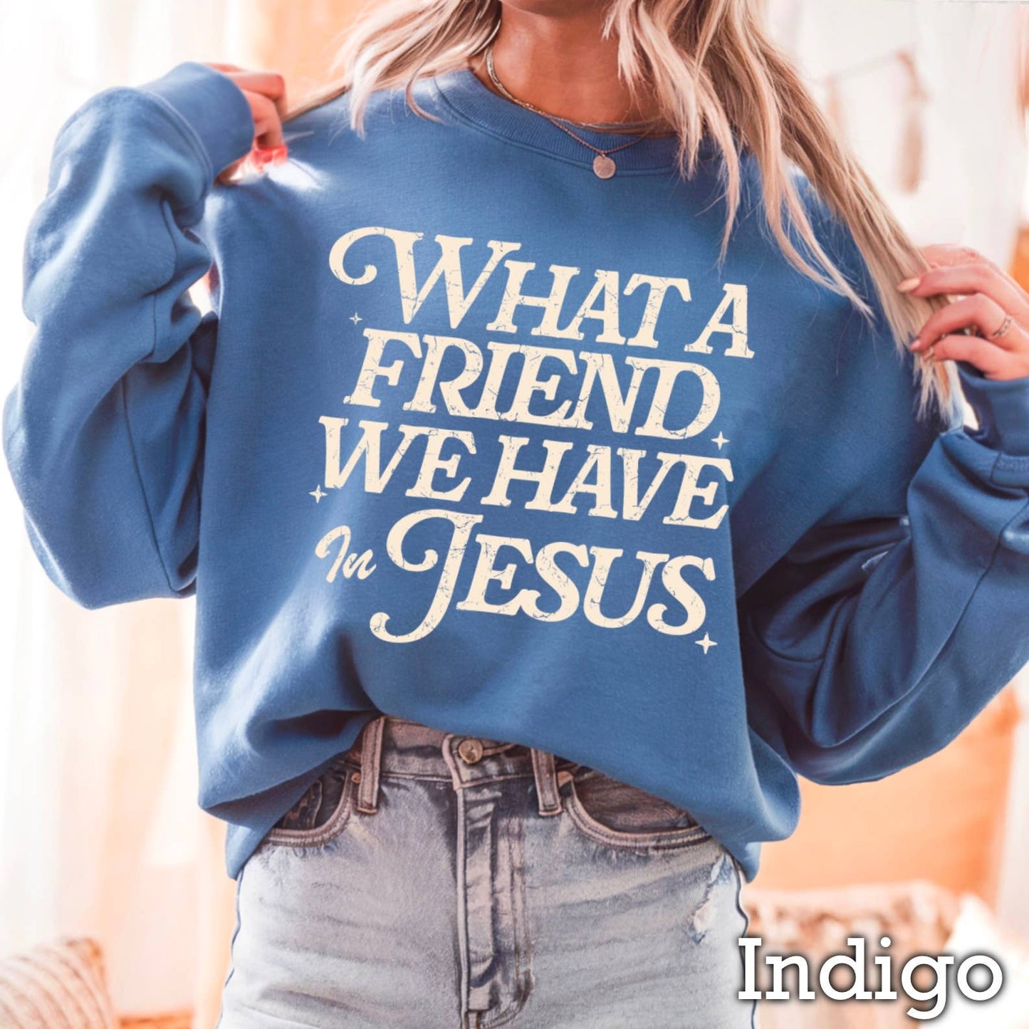 What A Friend We Have In Jesus Christian Graphic Sweatshirt