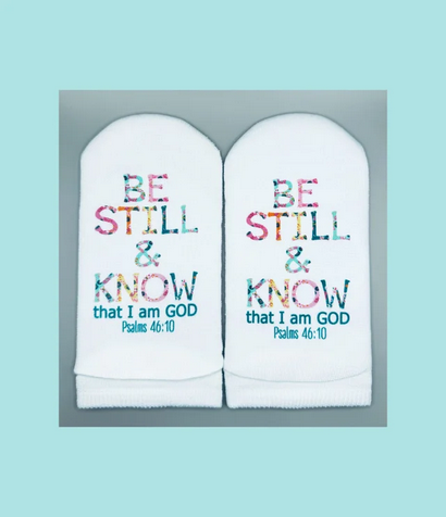 Standing on the Word Scripture Socks- Be Still & Know Ps 46:10