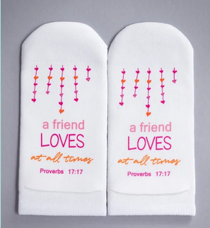 Standing on the Word Scripture Socks- Friend Loves at all Times Proverbs 17:17