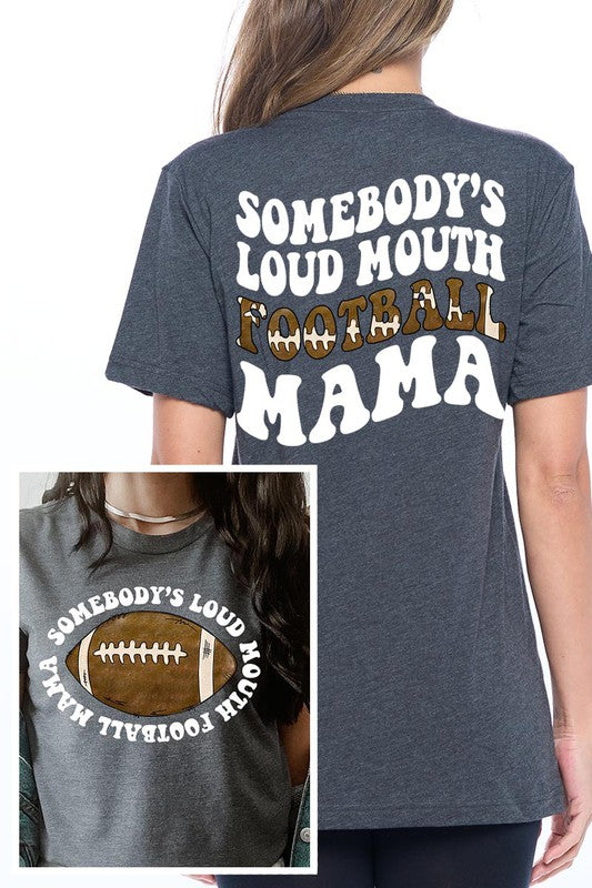 Somebody’s Loud Mouth Mama Graphic Tee