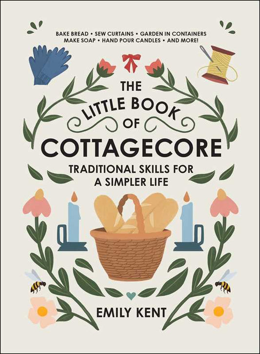 Little Book of Cottagecore by Emily Kent
