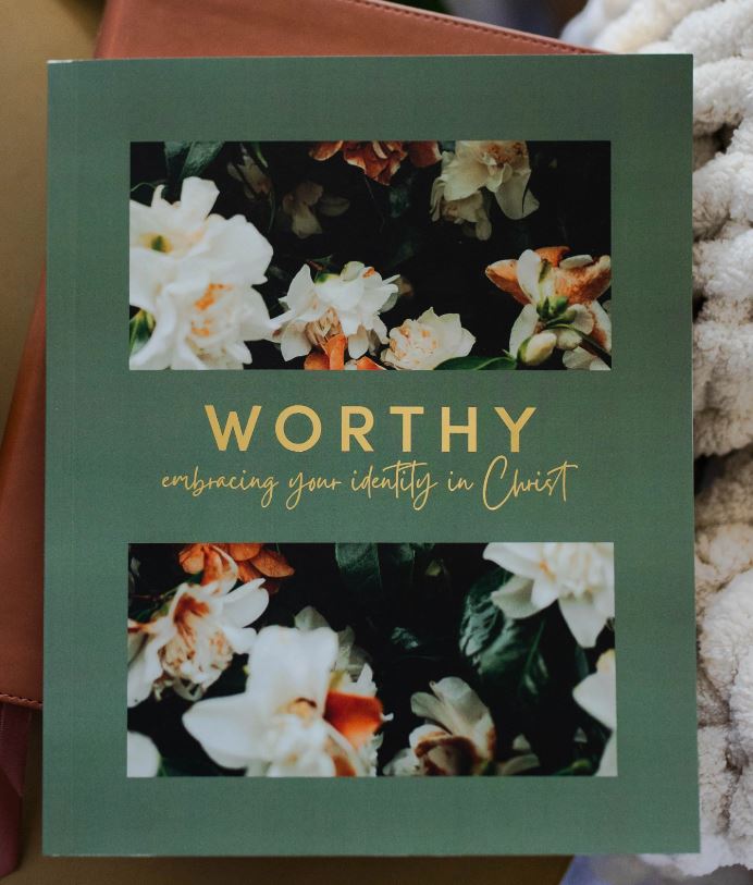 Worthy Embracing Your Identity in Christ Bible Study