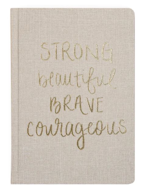 Strong Beautiful Brave Courageous Fabric Journal