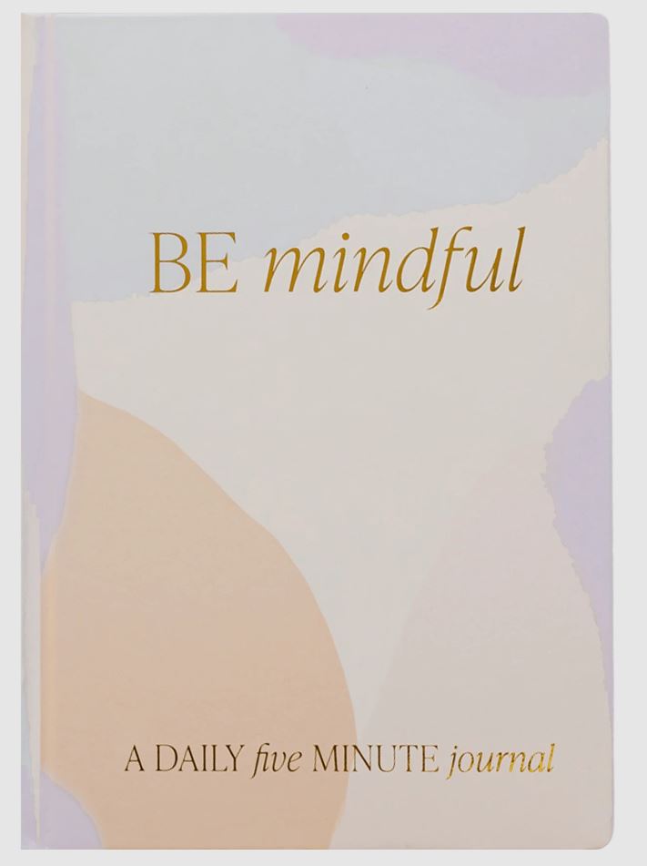 Be Mindful Journal