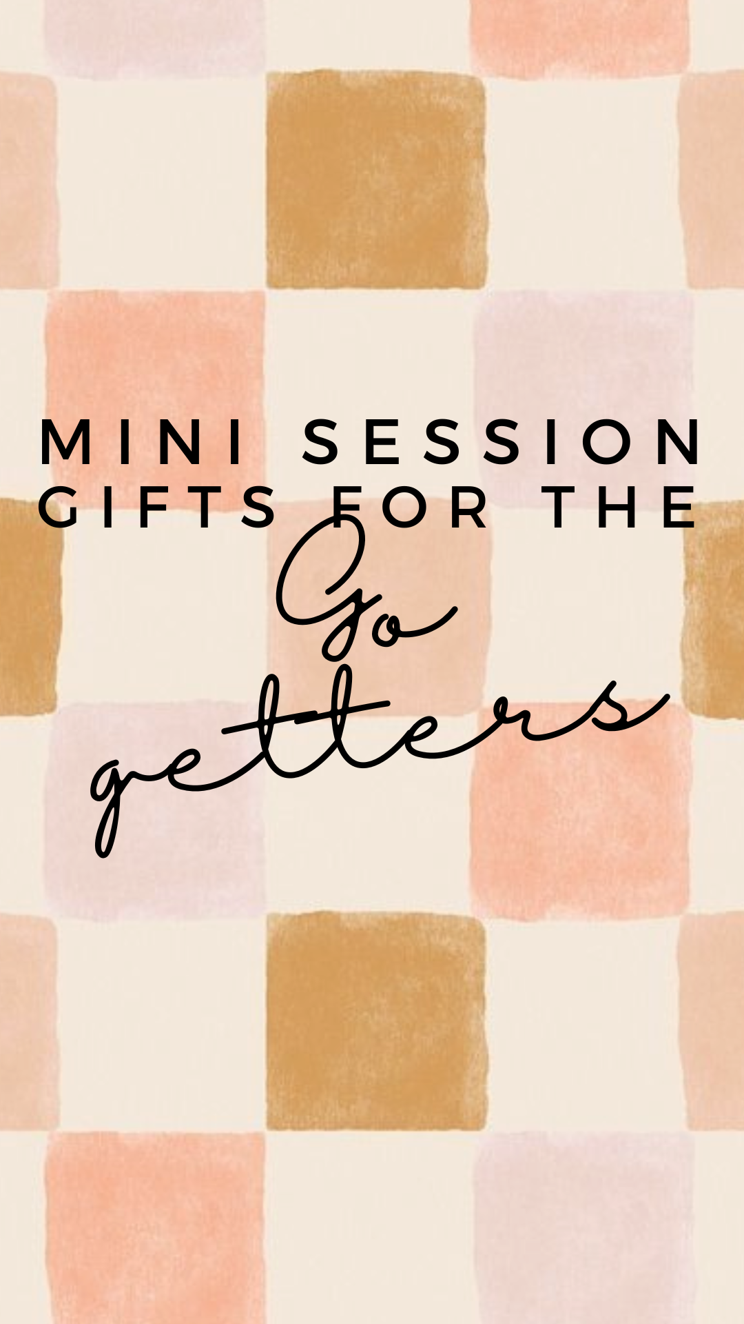 Mini Sessions: The Go Getter