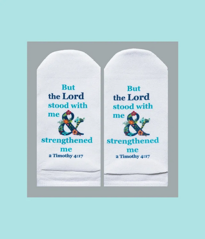 Standing on the Word Scripture Socks- But the Lord Stodd with Me 2 Timothy 4:17