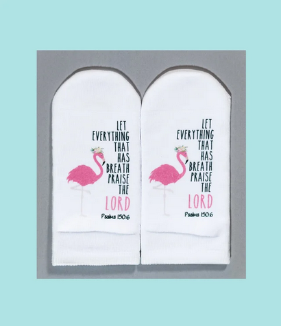 Standing on the Word Scripture Socks- Let Everything Praise Ps 150:6