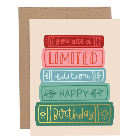 You are Limited Edition Birthday Greeting Card