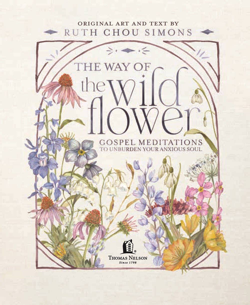 The Way of the Wildflower : Gospel Meditations to Unburden Y