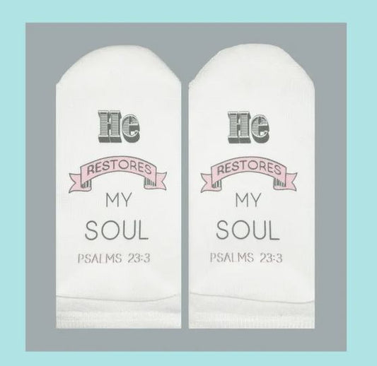 Standing on the Word Scripture Socks- He Restores My Soul Ps 23:3