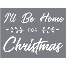 I'll Be Home for Christmas Mesh Stencil
