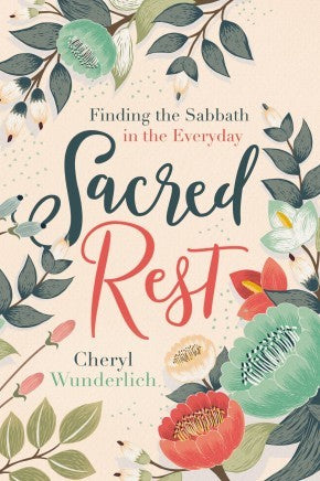 Sacred Rest by Cheryl Wunderlich